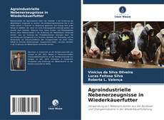 Copertina di Agroindustrielle Nebenerzeugnisse in Wiederkäuerfutter