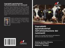 Bookcover of Coprodotti agroindustriali nell'alimentazione dei ruminanti