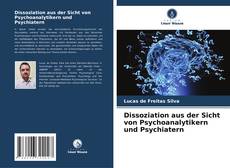 Dissoziation aus der Sicht von Psychoanalytikern und Psychiatern kitap kapağı