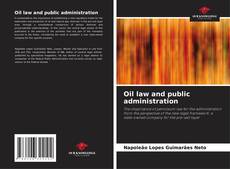 Portada del libro de Oil law and public administration