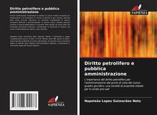 Copertina di Diritto petrolifero e pubblica amministrazione