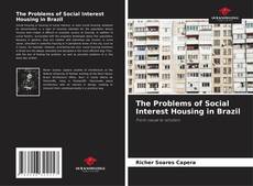 Bookcover of The Problems of Social Interest Housing in Brazil