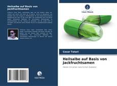 Buchcover von Heilsalbe auf Basis von Jackfruchtsamen