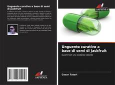 Copertina di Unguento curativo a base di semi di jackfruit