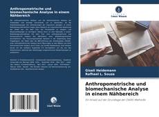 Bookcover of Anthropometrische und biomechanische Analyse in einem Nähbereich