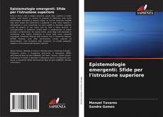 Capa do livro de Epistemologie emergenti: Sfide per l'istruzione superiore 