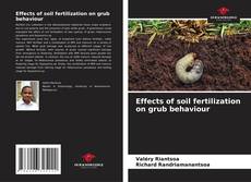 Couverture de Effects of soil fertilization on grub behaviour