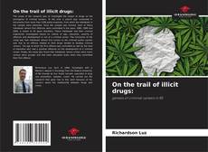 Portada del libro de On the trail of illicit drugs: