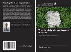 Bookcover of Tras la pista de las drogas ilícitas: