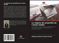 Capa do livro de Le régime de propriété de l'union stable 