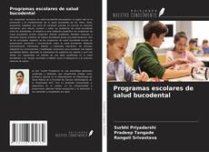 Bookcover of Programas escolares de salud bucodental