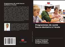 Buchcover von Programmes de santé bucco-dentaire à l'école