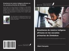 Capa do livro de Enseñanza de música indígena africana en las escuelas primarias de Zimbabue 
