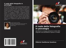 Bookcover of Il ruolo della fotografia in psicologia