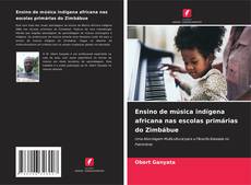 Buchcover von Ensino de música indígena africana nas escolas primárias do Zimbábue