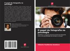 Buchcover von O papel da fotografia na psicologia