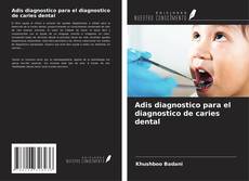 Copertina di Adis diagnostico para el diagnostico de caries dental