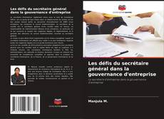 Buchcover von Les défis du secrétaire général dans la gouvernance d'entreprise