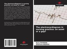 Capa do livro de The electrocardiogram in nursing practice: an asset or a gap? 