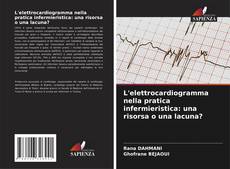 Borítókép a  L'elettrocardiogramma nella pratica infermieristica: una risorsa o una lacuna? - hoz