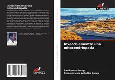 Copertina di Invecchiamento: una mitocondriopatia
