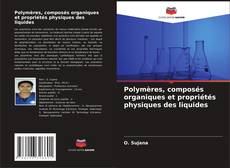 Portada del libro de Polymères, composés organiques et propriétés physiques des liquides