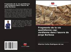 Bookcover of Fragments de la vie quotidienne cap-verdienne dans l'œuvre de Jorge Barbosa
