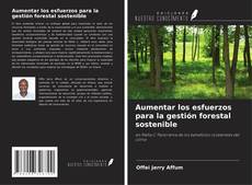 Portada del libro de Aumentar los esfuerzos para la gestión forestal sostenible