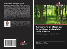 Обложка Aumentare gli sforzi per la gestione sostenibile delle foreste