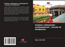 Обложка Cinéma vietnamien contemporain : succès et tendances