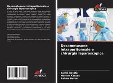 Buchcover von Desametasone intraperitoneale e chirurgia laparoscopica