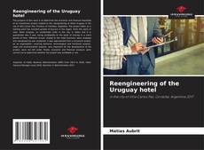 Capa do livro de Reengineering of the Uruguay hotel 