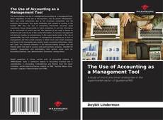 Bookcover of The Use of Accounting as a Management Tool
