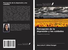 Buchcover von Percepción de la depresión y los cuidados