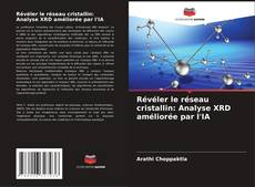 Capa do livro de Révéler le réseau cristallin: Analyse XRD améliorée par l'IA 