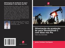 Bookcover of Otimização da produção do poço Shushufindi-1 com base nos PIs