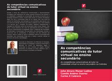 Bookcover of As competências comunicativas do tutor virtual no ensino secundário