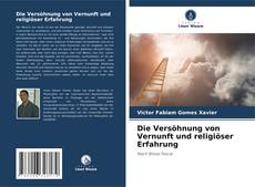 Borítókép a  Die Versöhnung von Vernunft und religiöser Erfahrung - hoz