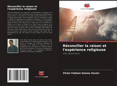 Capa do livro de Réconcilier la raison et l'expérience religieuse 