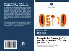 Capa do livro de Biologische Eigenschaften von Papayasamen (Carica papaya L.) 