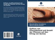 Capa do livro de Einfluss von Pflanzabstand und Anzahl der Pflanzen auf den Ertrag von Quinoa 