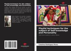 Bookcover of Playful techniques for the subject of Self-knowledge and Personality