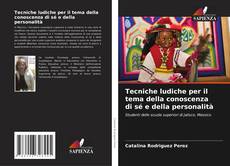 Copertina di Tecniche ludiche per il tema della conoscenza di sé e della personalità