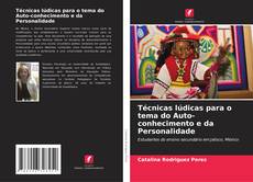 Bookcover of Técnicas lúdicas para o tema do Auto-conhecimento e da Personalidade