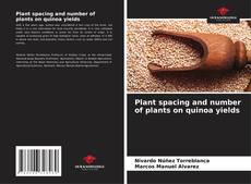 Portada del libro de Plant spacing and number of plants on quinoa yields