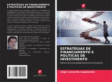 Capa do livro de ESTRATÉGIAS DE FINANCIAMENTO E POLÍTICAS DE INVESTIMENTO 