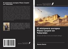 Bookcover of El misionero europeo Plano Carpini en Tatarstán