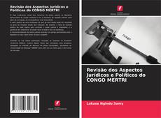 Buchcover von Revisão dos Aspectos Jurídicos e Políticos do CONGO MERTRI