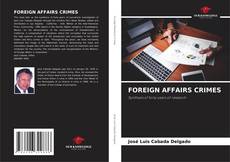 Bookcover of FOREIGN AFFAIRS CRIMES