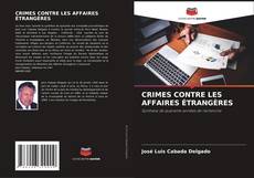 Capa do livro de CRIMES CONTRE LES AFFAIRES ÉTRANGÈRES 